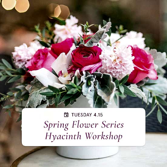 Spring Flower Series: Hyacinth Arrangements - Apr 15th Workshops
