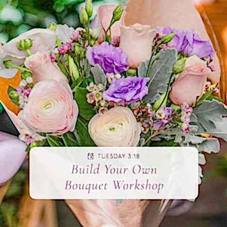 BYOB: Build Your Own Bouquet - Mar 18th