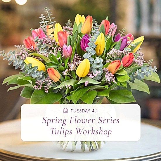Spring Flower Series: Tulip Arrangements - Apr 1st Workshops